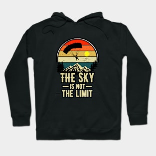 The Sky Is Not The Limit Skydiver Retro SkyDiving Hoodie